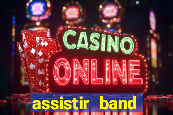 assistir band sports ao vivo gratis